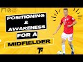 Positioning and Awareness for Midfielders: Tips/Techniques for Success in 2023 | Footy Tactics