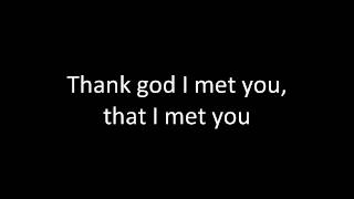 Thank God I met You (Ronan Keating - Thank God I met You Parody)