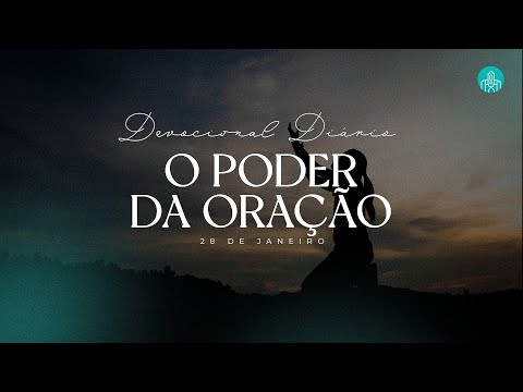 Devocional Diário | O PODER DA ORAÇÃO | Ruan Noce
