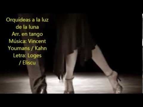 FRANCISCO CANARO  - ORQUIDEAS A LA LUZ DE LA LUNA  - ARREGLO EN TANGO