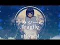 [Karaoke | off vocal] Fragile [Nulut]