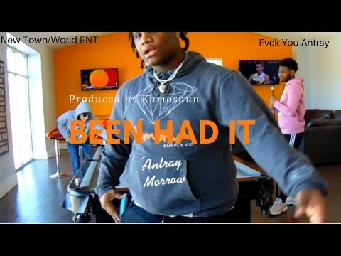 Antray TM - "Been Had It" (Official Video)