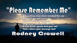 Please Remember Me - With Lyrics - Rodney Crowell