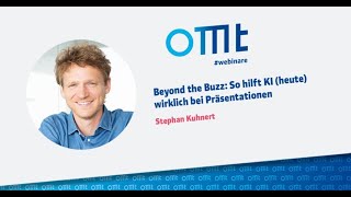 Beyond the Buzz: So hilft KI heute wirklich bei Präsentationen (Stephan Kuhnert)