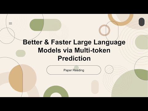 [2024 Best AI Paper] Better & Faster Large Language Models via Multi-token Prediction