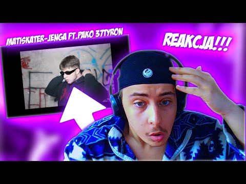 MATISKATER ft. PAKO, 37TYRON - JENGA [Official Video] (REAKCJA!!!)
