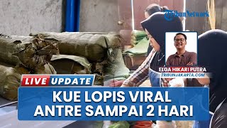 Awas Kehabisan! Kue Lopis Viral di Jagakarsa Diburu Warga, Pembeli Harus Antre hingga 2 Hari