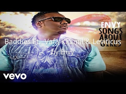 Envy - Baddies (AUDIO) ft. Vafa Kaamil & Leviticus
