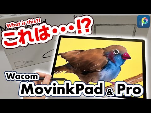 【MovinkPad Series】 Wacom's New Tablet! Let's Tried It Out【Wacom】