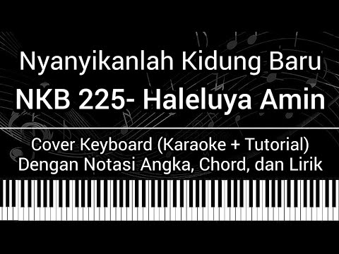 NKB 225 - Haleluya Amin (Not Angka Chord Lirik) Cover Keyboard (Karaoke Tutorial Lagu Rohani Kristen