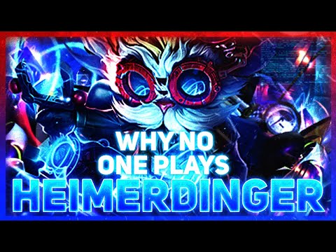 Why NO ONE Plays: Heimerdinger (League of Legends)