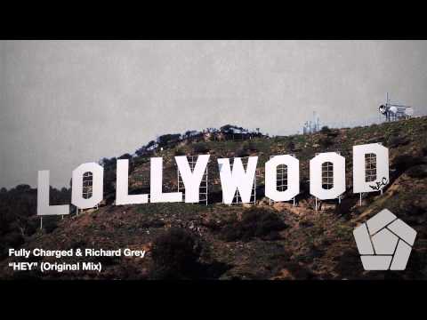 Fully Charged & Richard Grey - HEY (Original Mix)