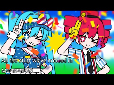 All the stuff we've noticed in Mesmerizer!