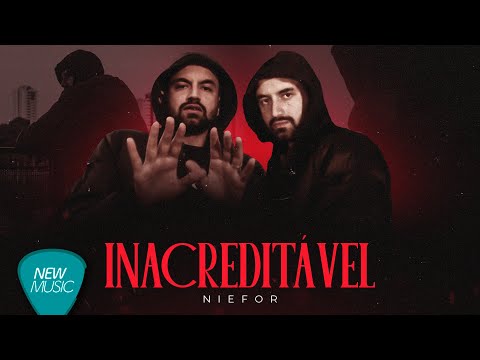 Niefor - Inacreditável  [Clipe Oficial]