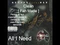 Method Man All I Need Clean Fanmade