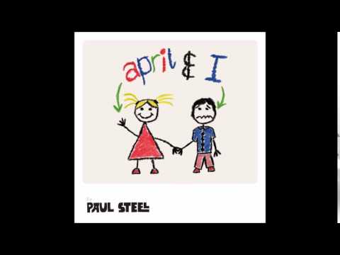 Paul Steel 'April & I'