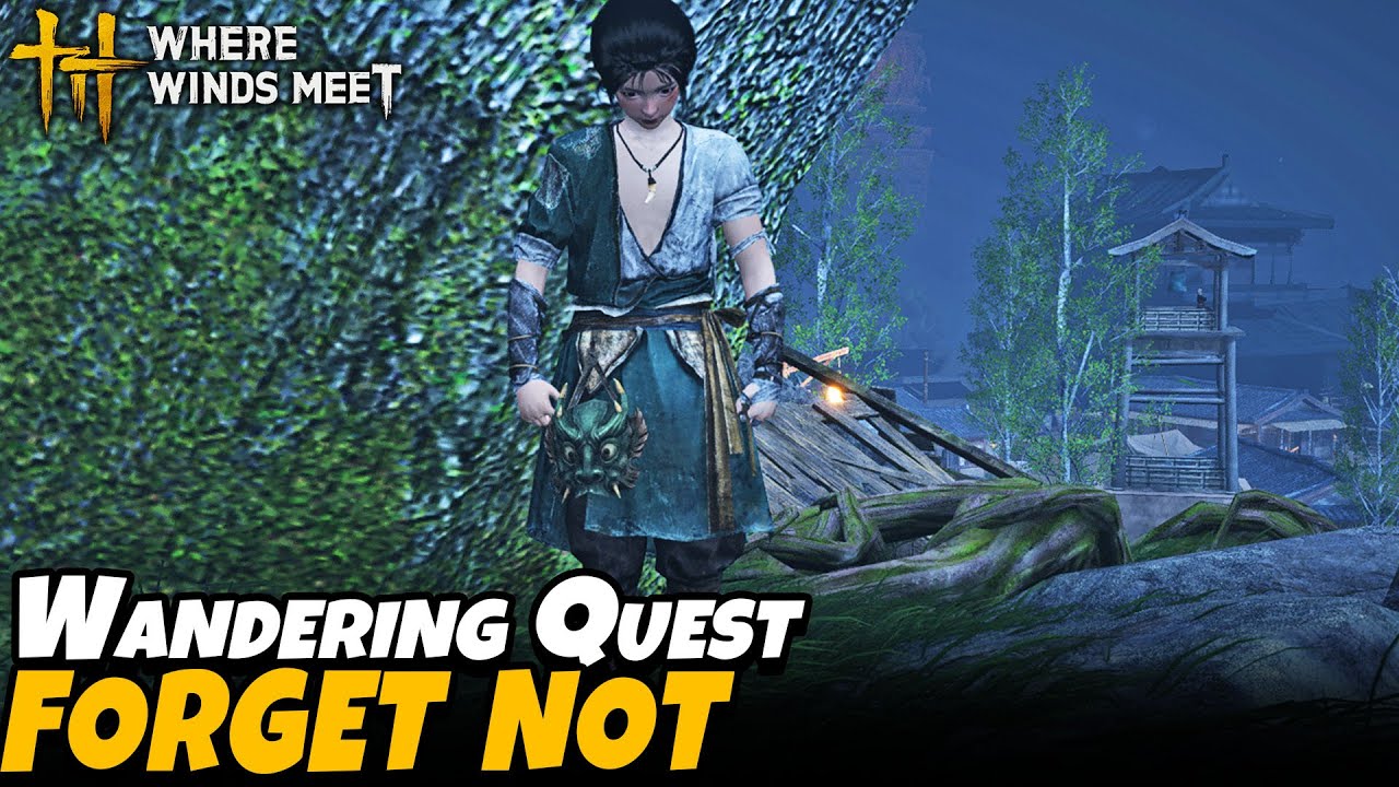 Forget Not - Starveil Grassland Part 2 (Wandering Tales Quest) | Where Winds Meet