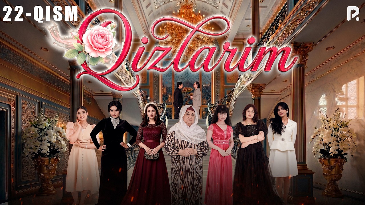 QIZLARIM 22-QISM | O‘zbek serial | Drama | 2026