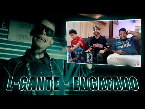 L-Gante - Engafado | REACCIÓN
