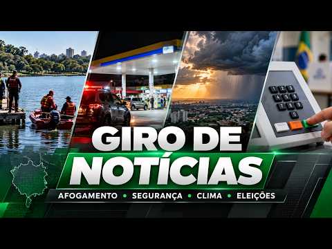 GIRO DE NOTÍCIAS | AFOGAMENTO, ASSALTO, CLIMA E ELEIÇÕES EM GOIÁS