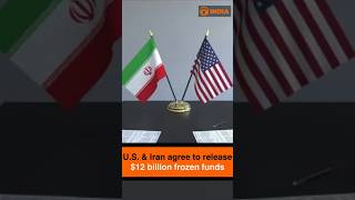 U.S. & Iran agree to release $12 billion frozen funds