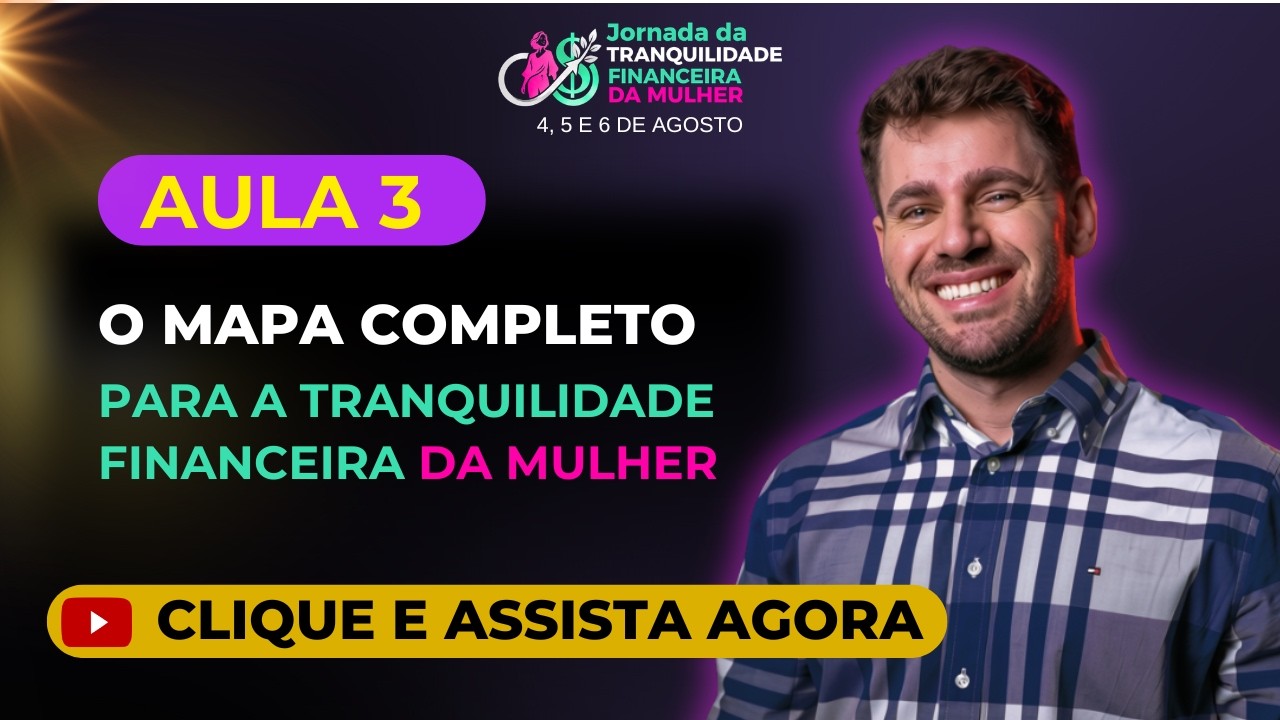 O Mapa Completo para sua Tranquilidade Financeira da Mulher
