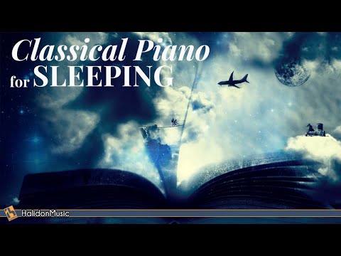 6 Hours Classical Piano Music For Sleeping