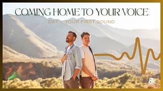 Coming Home to Your Voice - Day 1: Your First Sound (Free Practice)