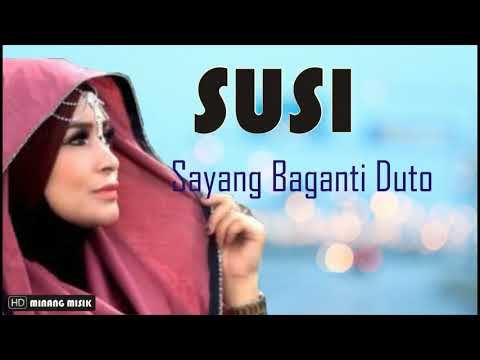 Lagu Minang~SUSI~Sayang Baganti Duto