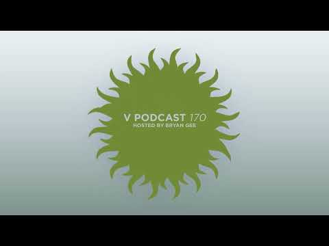 V Podcast 170 - Hosted Bryan Gee