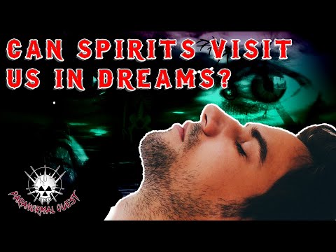 Can Spirits Visit Us In Dreams?