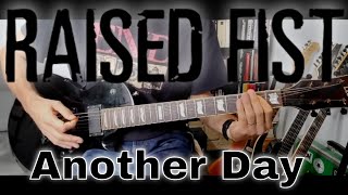 Raised Fist - Another Day (Guitar Cover)