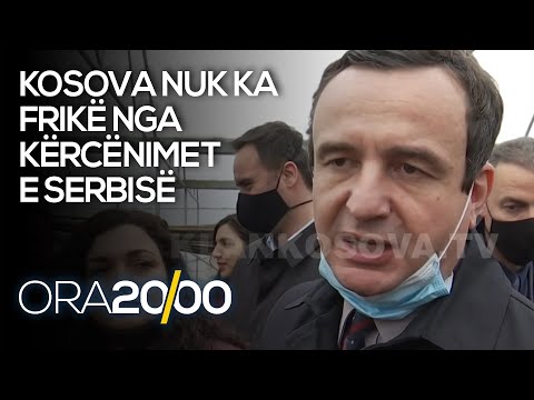 Kosova nuk ka frikë nga kërcënimet e Serbisë - 08.02.2021 - Klan Kosova