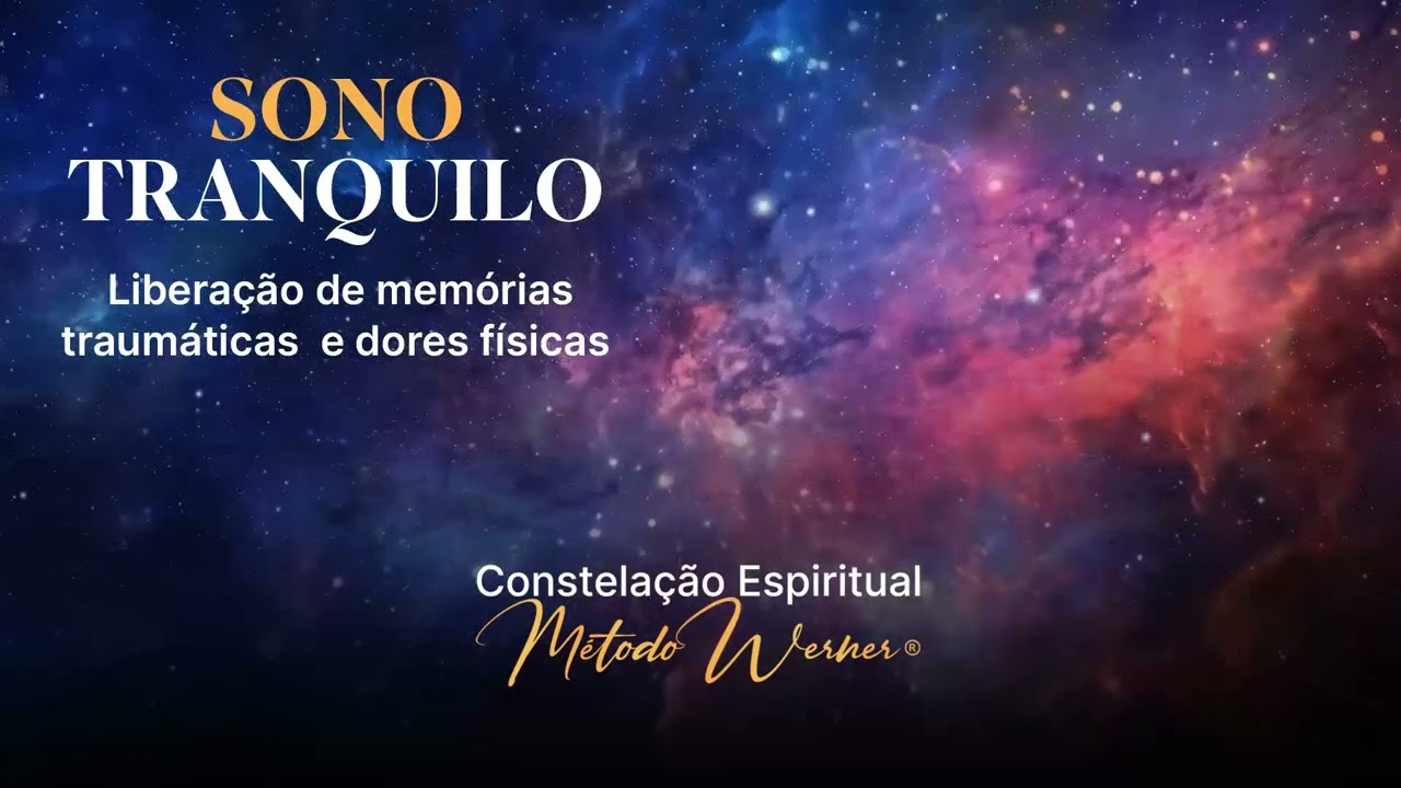 Sono tranquilo - Libertação de memorias traumaticas e dores fisicas