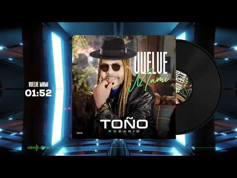Toño Rosario - Vuelve Mami (feat. Johnny Ventura)