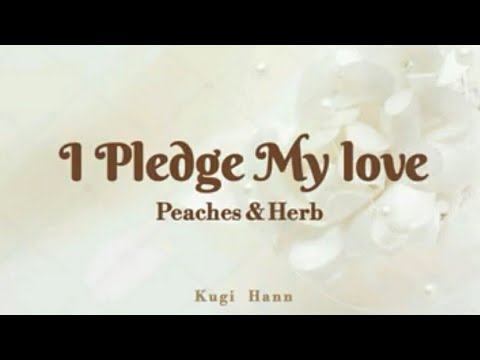 I Pledge My Love - Peaches & Herb