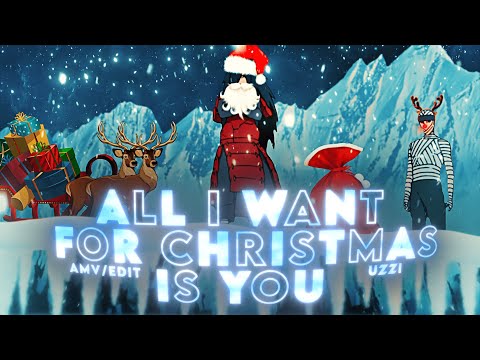 All i want for Christmas is you - Naruto Shippuden -"Christmas Edit" - [AMV/EDIT]!🎄