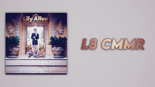 Lily Allen - L8 CMMR (Slow Version)