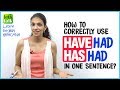 How To Use Have Had And Has Had Correctly In English English Grammar Lesson