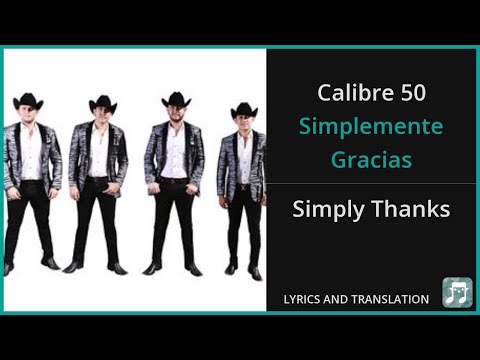 Calibre 50 - Simplemente Gracias Lyrics English Translation - Spanish and English Dual Lyrics
