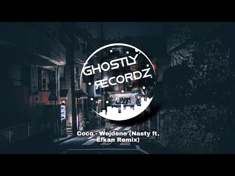 Coco - Wejdene (Nasty ft. Ëfkan Remix)