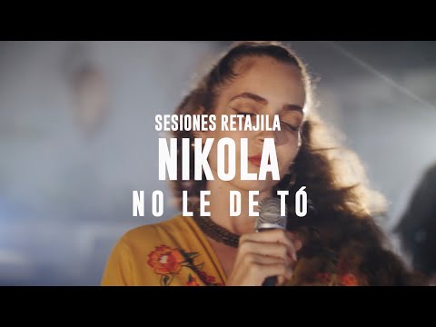 Sesiones Retajila, Segunda Temporada: NIKOLA- No Le De Tó (29/37)