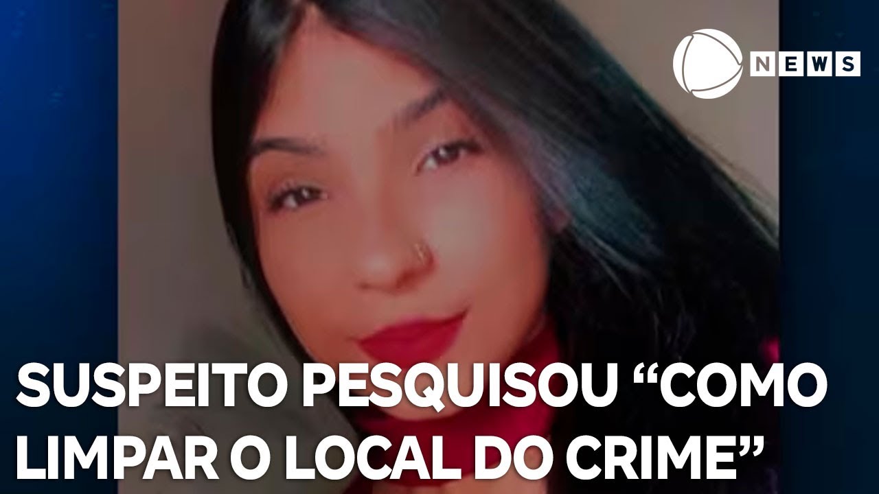 Caso Vitória: suspeito fez pesquisa sobre como “limpar o local do crime” no celular