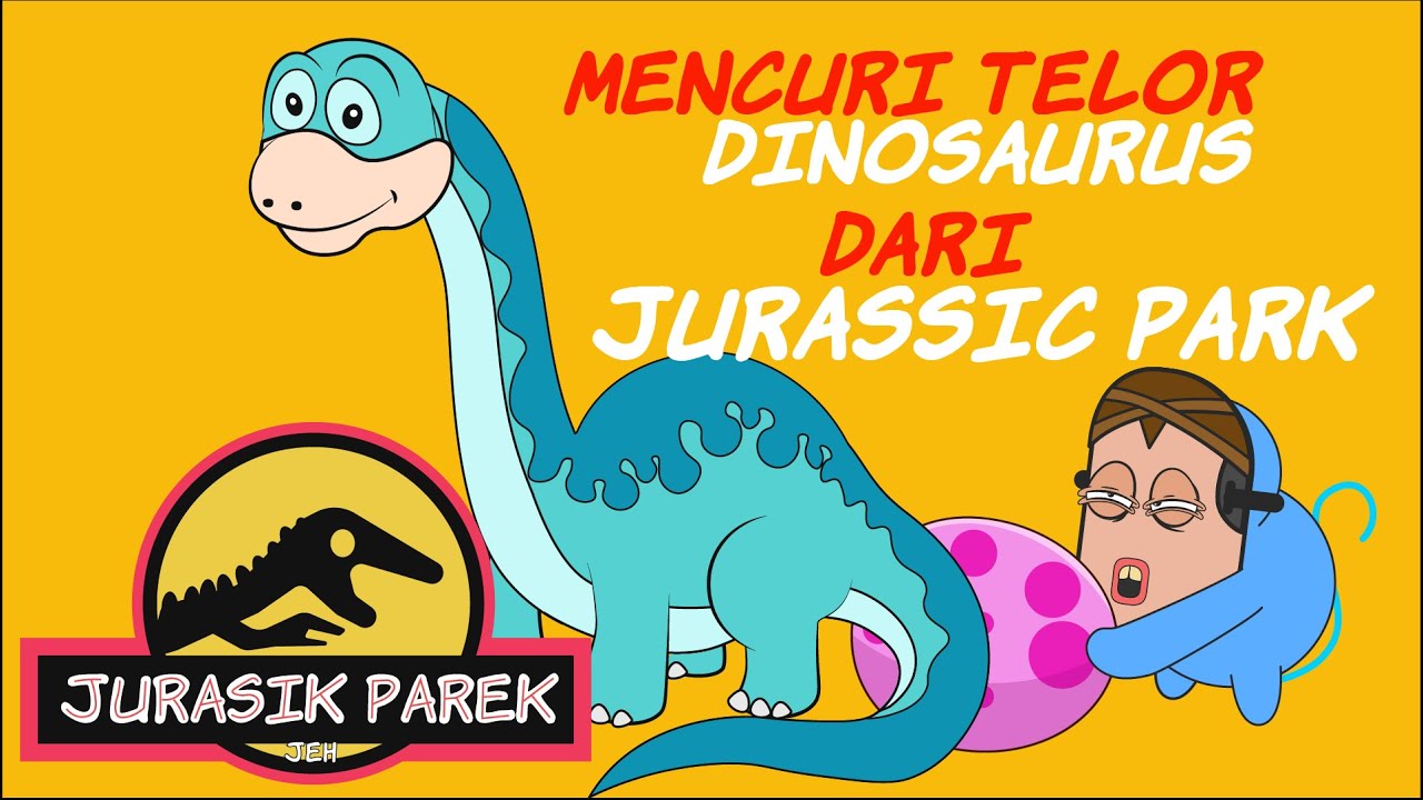 episode 19 - Mencuri Telur Dinosaurus Dari Jurassic Park