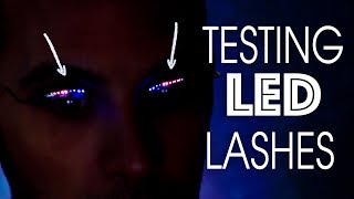 TESTING LED LASHES | WTF IS HAPPENING