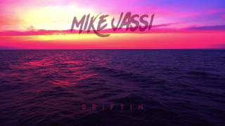 Mike Jassi - Driftin&#39; Away