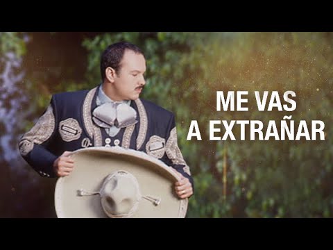 Me Vas A Extrañar - Pepe Aguilar (Letra Oficial)