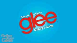 Danny&#39;s Song - Glee [HD Full Studio] [Complete]