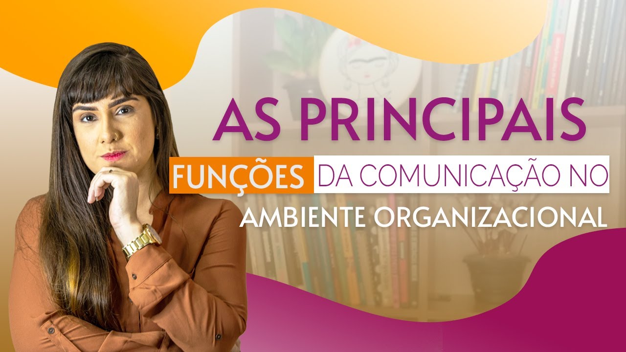 QUAIS SÃO AS FUNÇÕES DA COMUNICAÇÃO ORGANIZACIONAL? | por Erika Jamir