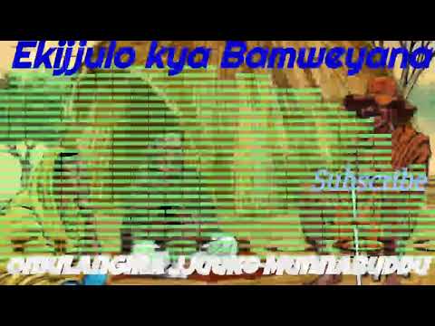 Ekijjulo kya Bamweyana - Omulangira Jjuuko Munnabuddu